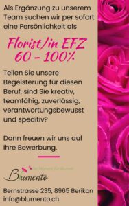 Wir suchen eine Persönlichkeit als Florist/in EFZ 60 - 100%